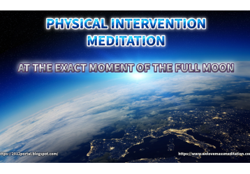 PHYSICAL INTERVENTION MEDITATION AT THE EXACT MOMENT OF THE FULL MOON